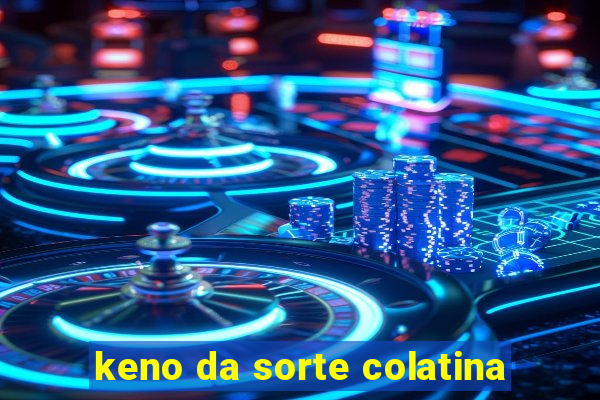 keno da sorte colatina